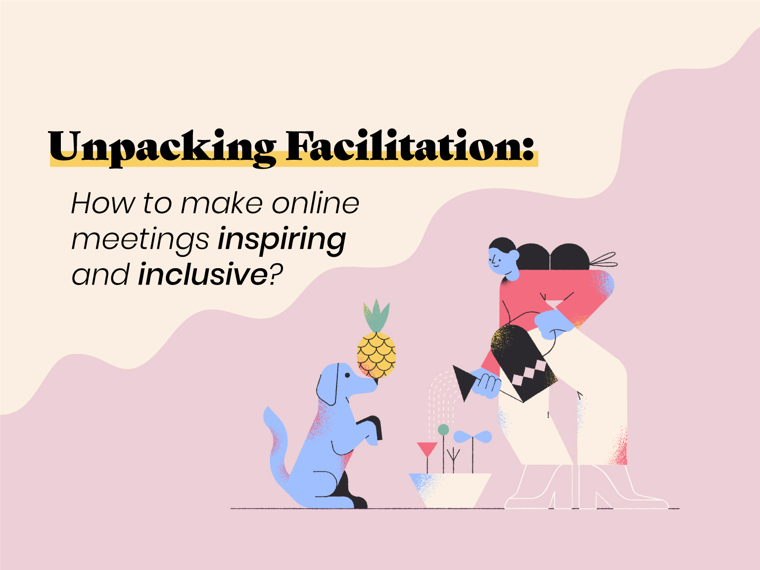 How to make online meetings inspiring and inclusive
